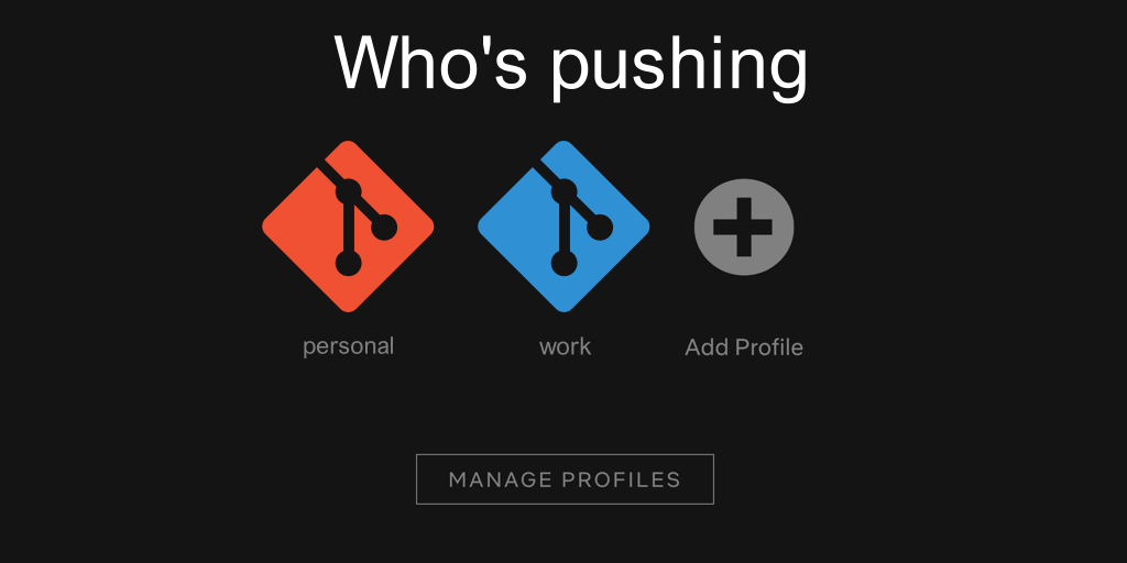 Select your git profile, lean back, and push your code. Don't forget your popcorn. 🍿